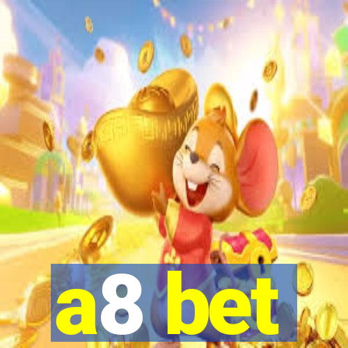 a8 bet