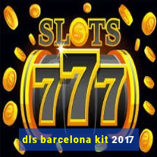 dls barcelona kit 2017