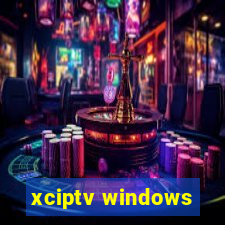 xciptv windows