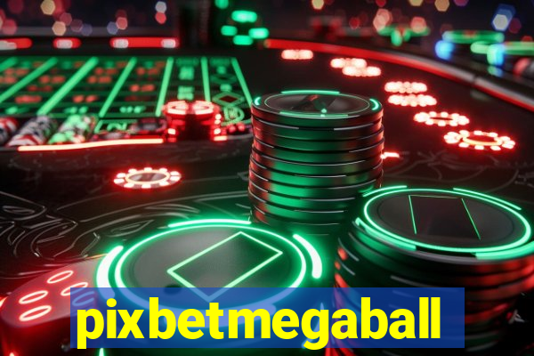 pixbetmegaball