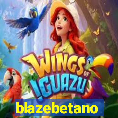 blazebetano