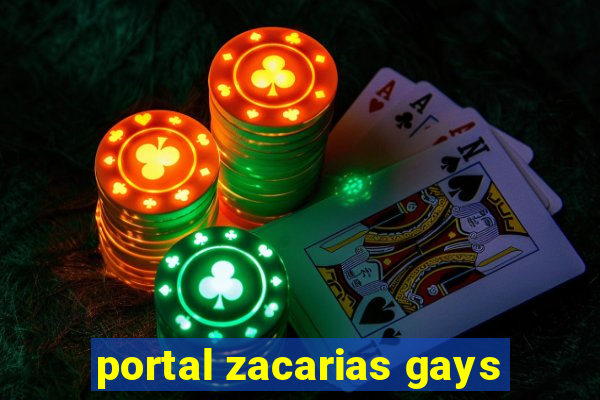 portal zacarias gays