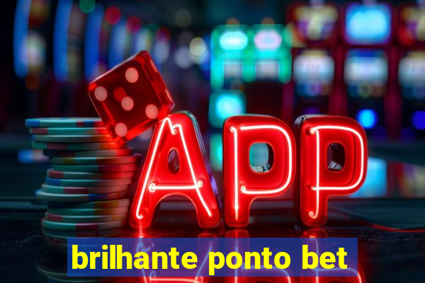 brilhante ponto bet