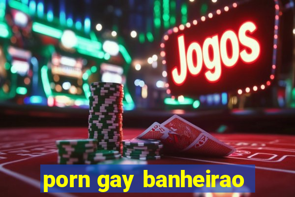 porn gay banheirao