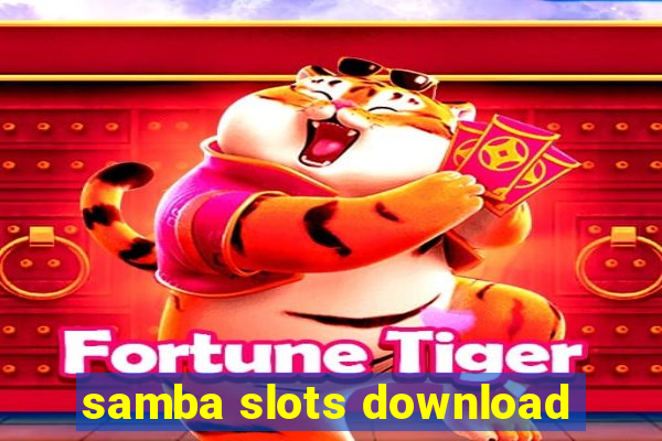 samba slots download