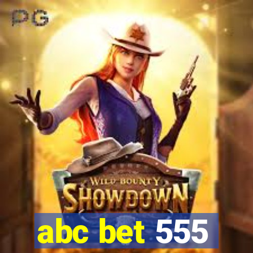 abc bet 555