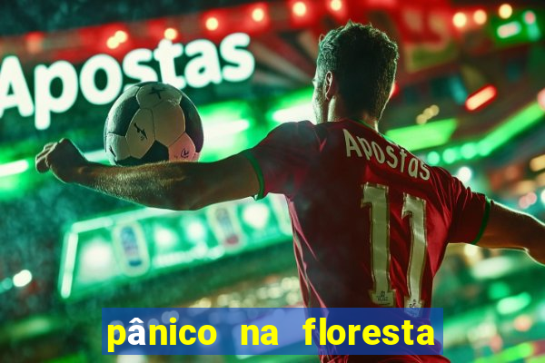 pânico na floresta 4 filme completo dublado mega filmes