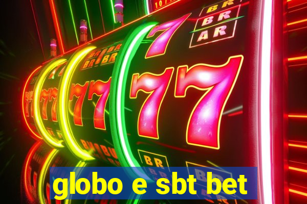 globo e sbt bet