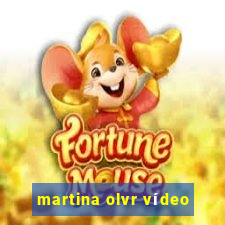 martina olvr vídeo