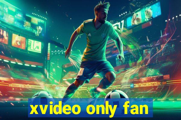 xvideo only fan