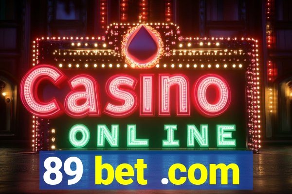 89 bet .com