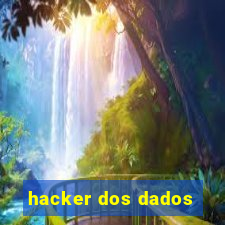 hacker dos dados