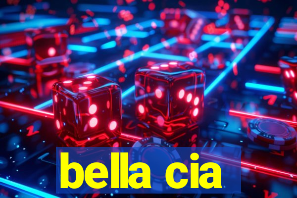 bella cia