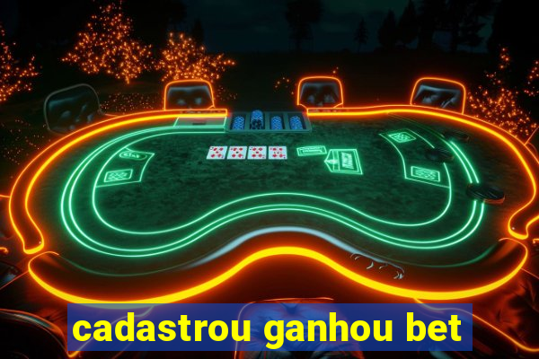 cadastrou ganhou bet