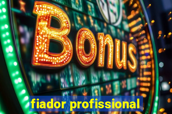 fiador profissional