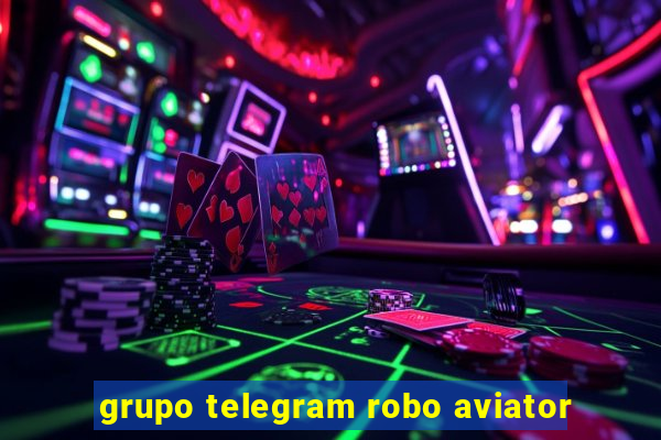 grupo telegram robo aviator