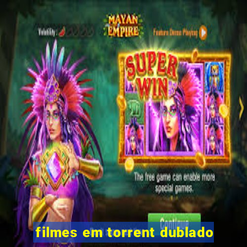 filmes em torrent dublado