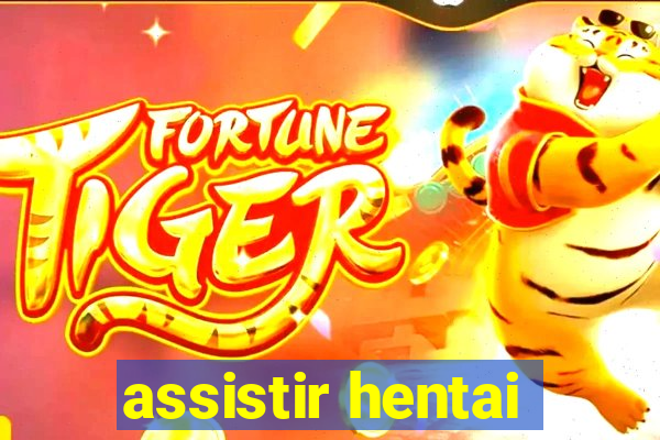 assistir hentai