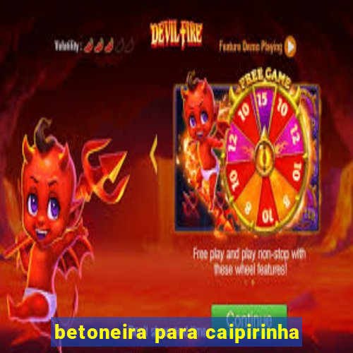 betoneira para caipirinha