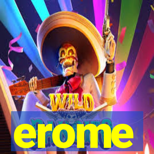 erome