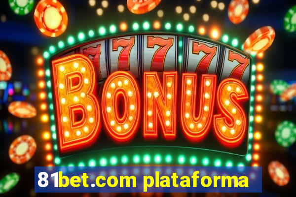 81bet.com plataforma