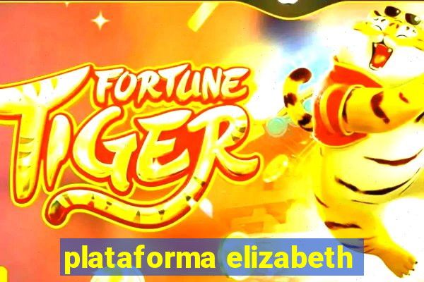 plataforma elizabeth