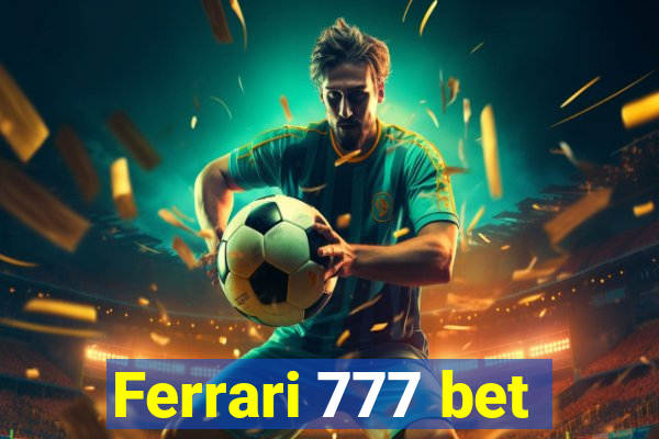 Ferrari 777 bet