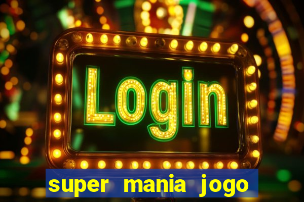 super mania jogo do bicho