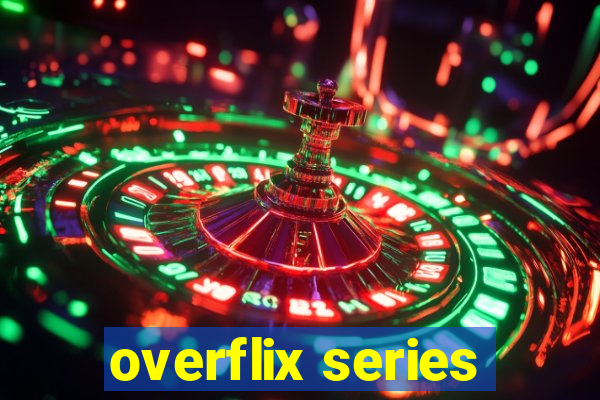 overflix series