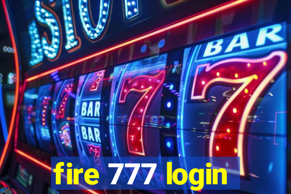 fire 777 login