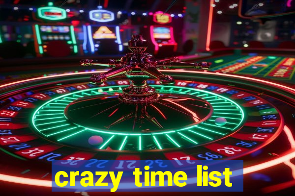 crazy time list