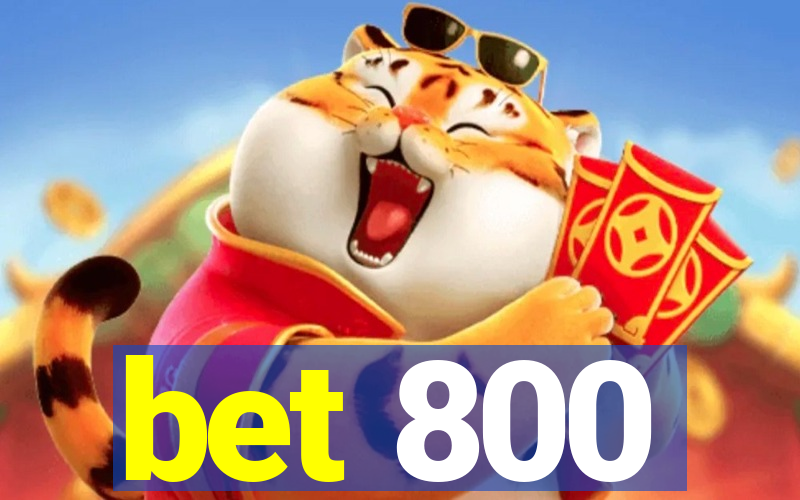 bet 800