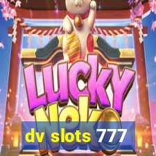 dv slots 777