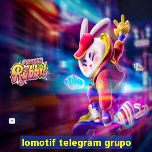 lomotif telegram grupo