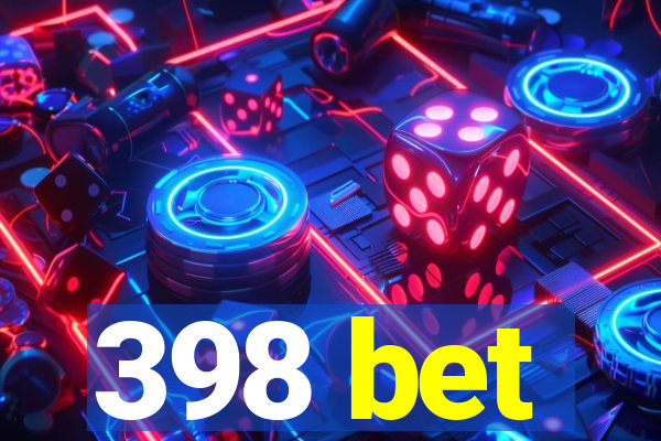 398 bet