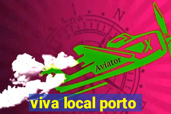 viva local porto