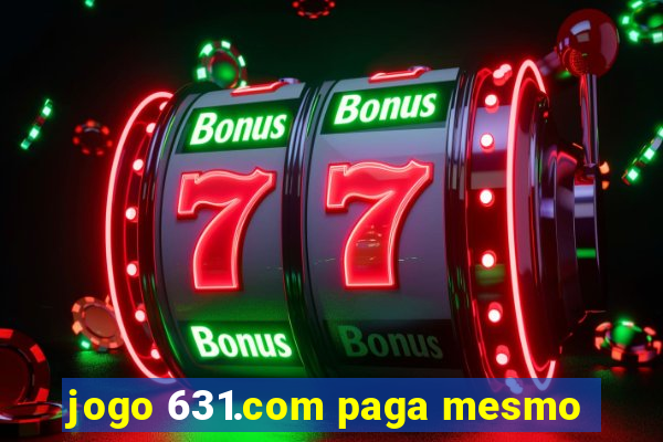 jogo 631.com paga mesmo