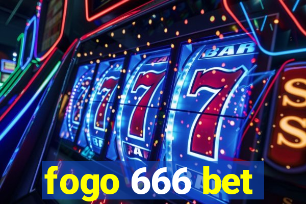 fogo 666 bet