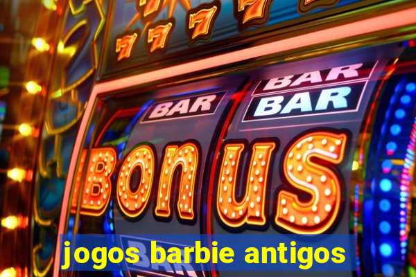 jogos barbie antigos