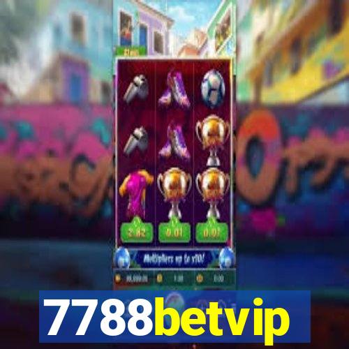 7788betvip