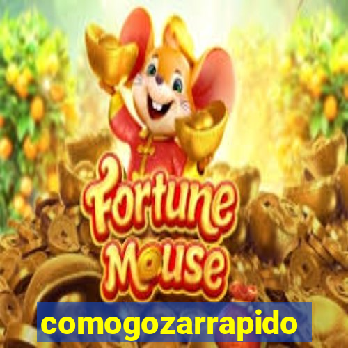 comogozarrapido