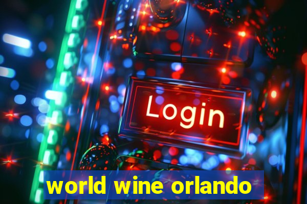 world wine orlando