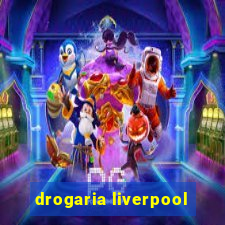 drogaria liverpool