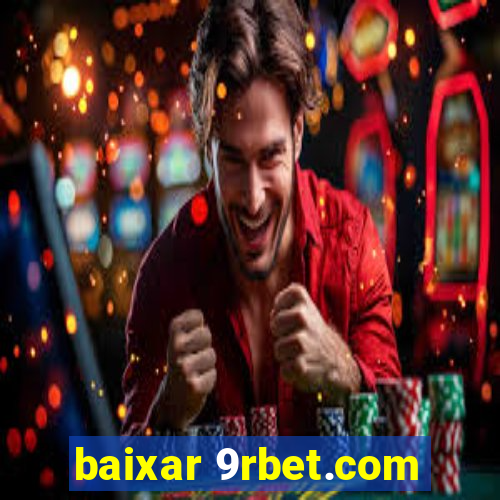 baixar 9rbet.com