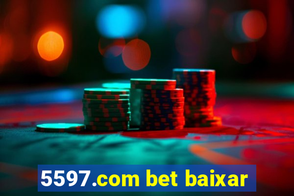 5597.com bet baixar