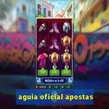 aguia oficial apostas