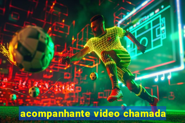 acompanhante video chamada