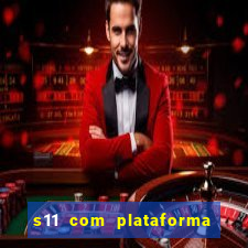 s11 com plataforma de jogos