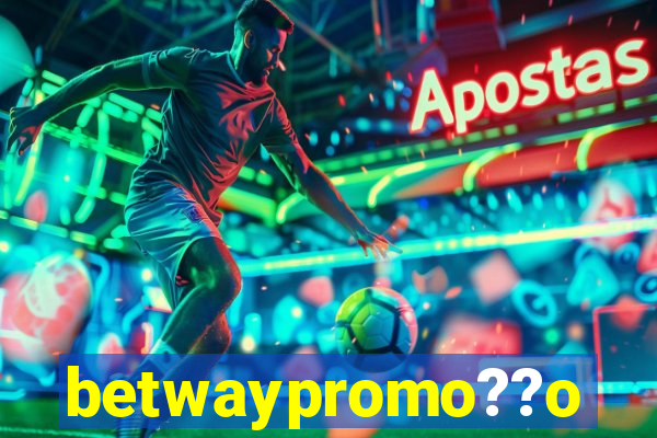 betwaypromo??o