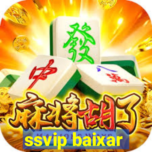 ssvip baixar